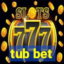 tub bet